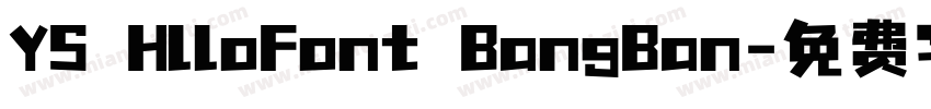 YS HlloFont BangBan字体转换